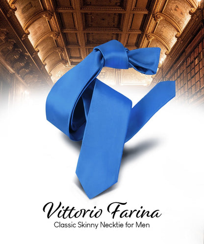 Solid Skinny Necktie by Vittorio Farina (N - SKINNY_ROYAL) for Independent Retail Stores by Dubal Brothers